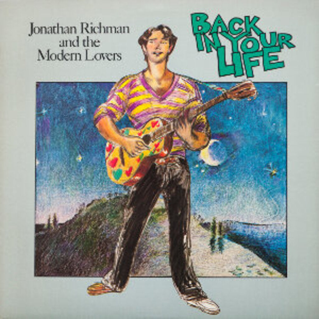 JONATHAN RICHMAN and the MODERN LOVERS-Back in Your Life