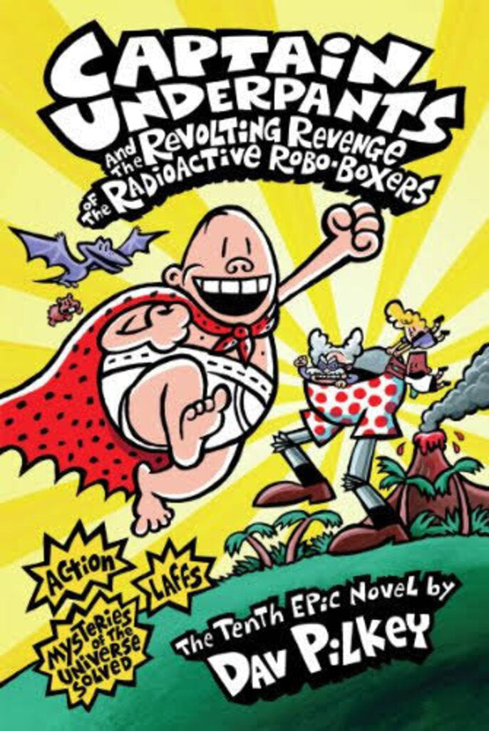 Captain Underpants #10 Radioactive Robo-Boxers Hardcover